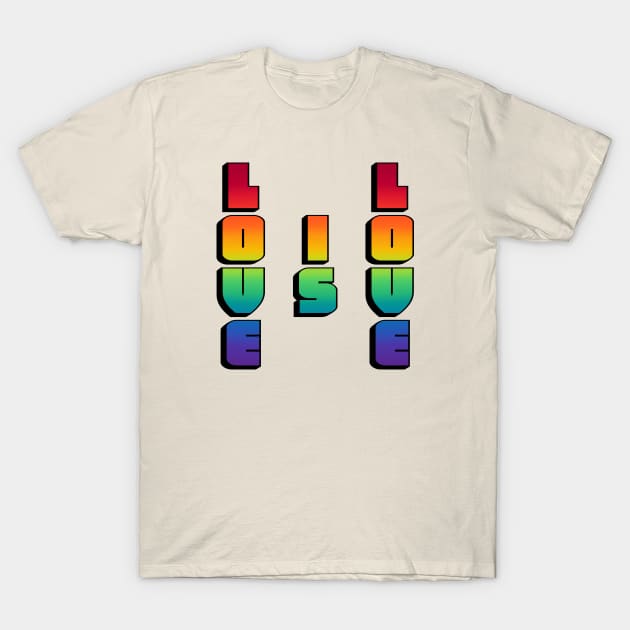 Love Is Love T-Shirt by snknjak